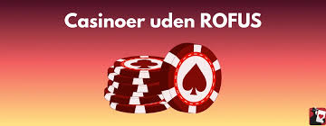 Find de Bedste Online Casinoer Uden ROFUS Find de Bedste Online Casinoer Uden ROFUS
